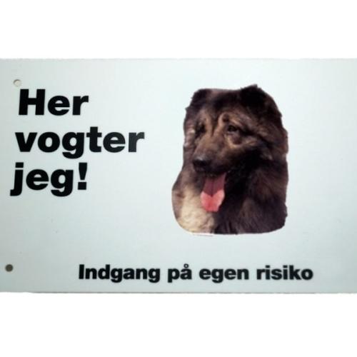 Her vogter jeg! Kaukasisk Hyrdehund skilt