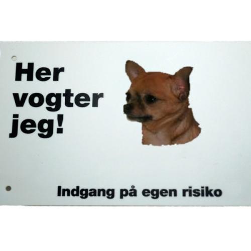 Her vogter jeg! Chihuahua skilt