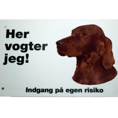 Her vogter jeg! Irsk Setter skilt