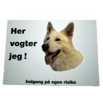 Her vogter jeg! Hvid Schæfer skilt