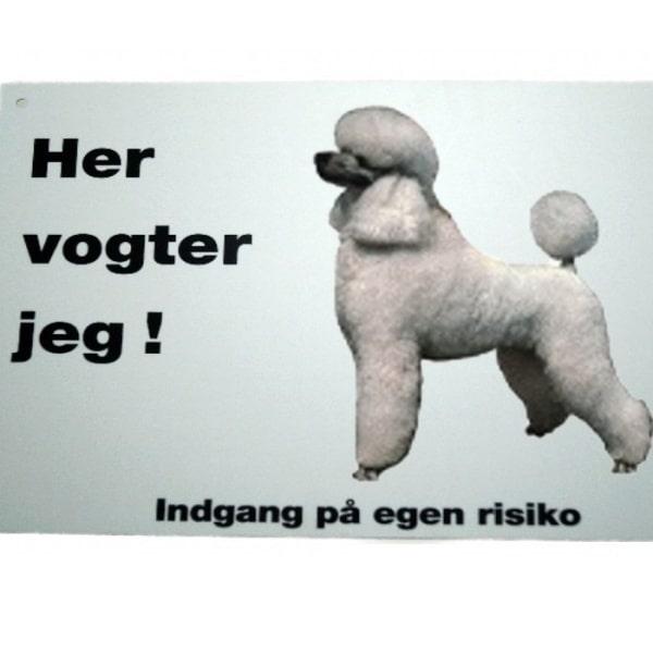 Her vogter jeg! Hvid Puddel skilt
