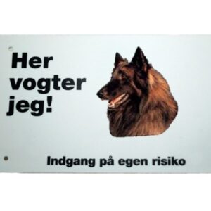 Advarsels skilt Belgisk Hyrdehund Tervueren